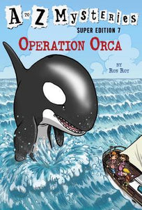A TO Z MYSTERIES SUPER EDITION 7: Operation Orca - Kool Skool The Bookstore
