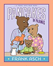 Pancakes in Pajamas (A Frank Asch Bear Book) - Kool Skool The Bookstore