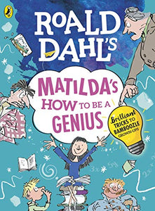 Roald Dahl's Matilda's How to be a Genius - Kool Skool The Bookstore