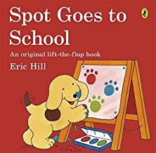 Spot Goes to School: An Original lift-the-flap book - Kool Skool The Bookstore