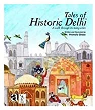 Tales of Historic Delhi: A Walk through its many Cities - Kool Skool The Bookstore