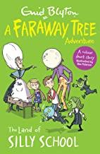 A Faraway Tree Adventure : The Land of Silly School - Kool Skool The Bookstore