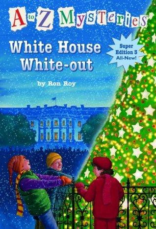 A TO Z MYSTERIES SUPER EDITION 3: White House White-out - Kool Skool The Bookstore