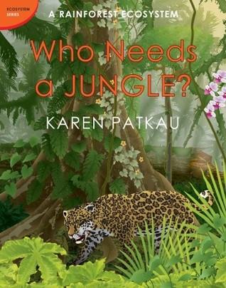 A RAINFOREST ECOSYSTEM : WHO NEEDS A JUNGLE - Kool Skool The Bookstore