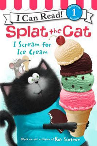 I Can Read Level :Splat the Cat: I Scream for Ice Cream - Paperback