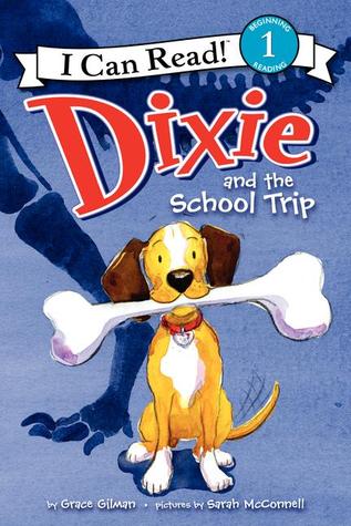 I Can Read Level 1 : Dixie and the School Trip-Paperback