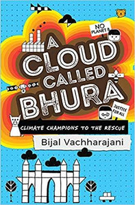 A Cloud Called Bhura: Climate Champions to the Rescue - Kool Skool The Bookstore