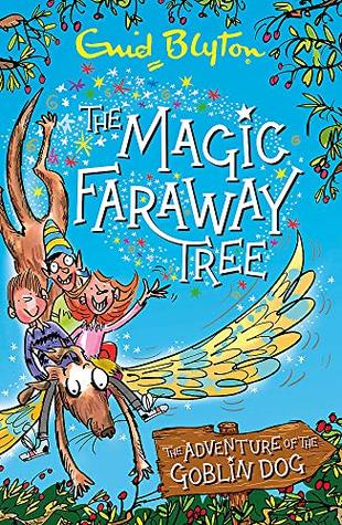 THE MAGIC FARAWAY TREE: ADVENTURE OF THE GOBLIN DOG - Kool Skool The Bookstore