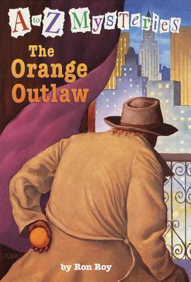 A TO Z MYSTERIES#O : THE ORANGE OUTLAW - Kool Skool The Bookstore